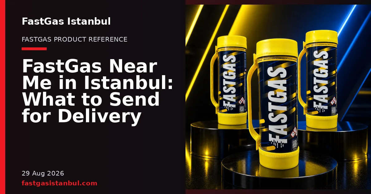 FastGas Istanbul blog cover showing product cylinders in a studio setting